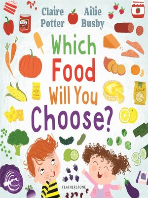 Which Food Will You Choose? - ebook